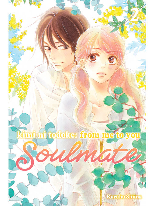 Title details for Kimi ni Todoke: From Me to You: Soulmate, Volume 2 by Karuho Shiina - Wait list